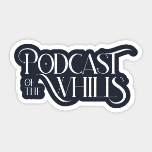 Podcast of the Whills Sticker